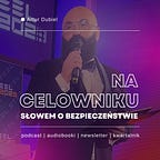 Na celowniku - słowem o bezpieczeństwie