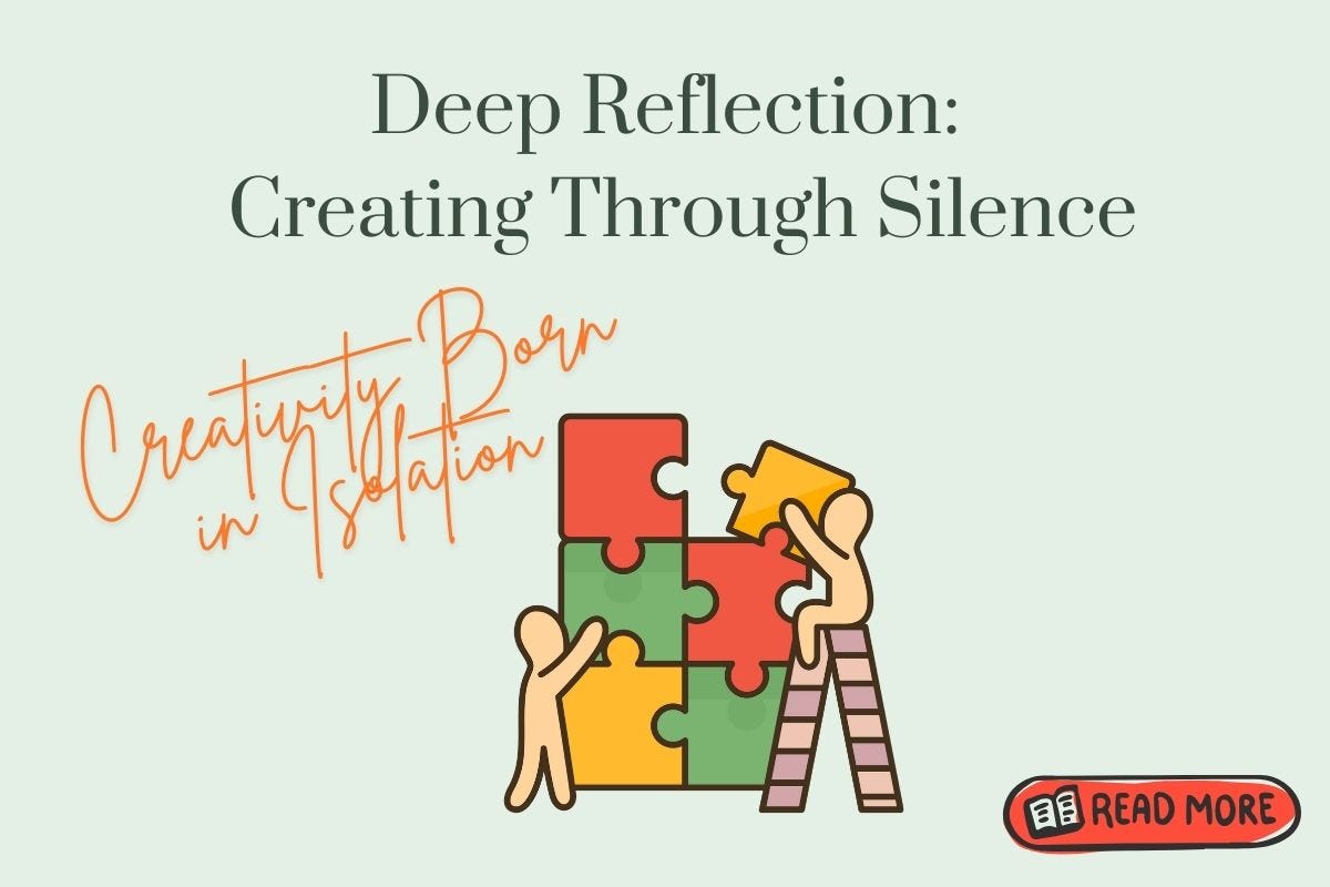 Illustration of puzzle pieces being assembled, symbolizing creativity through solitude, featured in Deep Reflection Series 2.10 on innovation. Illustration of puzzle pieces being assembled, symbolizing creativity through solitude, featured in Deep Reflection Series 2.10 on innovation.