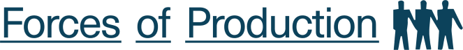 Forces of Production