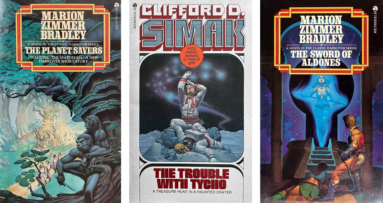 Two Marion Zimmer Bradley Darkover paperbacks, THE PLANET SAVERS and THE SWORD OF ALDONES, published by DAW, with a white paperback of THE TROUBLE WITH TYCHO by Clifford D. Simak, published by Ace, in the middle. Two Marion Zimmer Bradley Darkover paperbacks, THE PLANET SAVERS and THE SWORD OF ALDONES, published by DAW, with a white paperback of THE TROUBLE WITH TYCHO by Clifford D. Simak, published by Ace, in the middle.