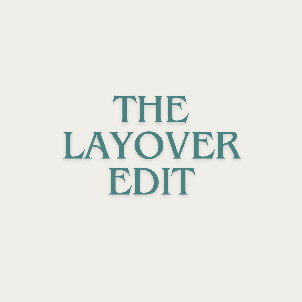 The Layover Edit