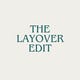 The Layover Edit