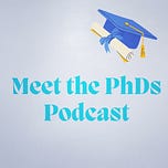 Meet the PhDs Newsletter and Podcast