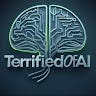 TerrifiedOfAI