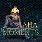 Aha Moments