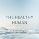 The Healthy Human