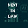 Next in Data