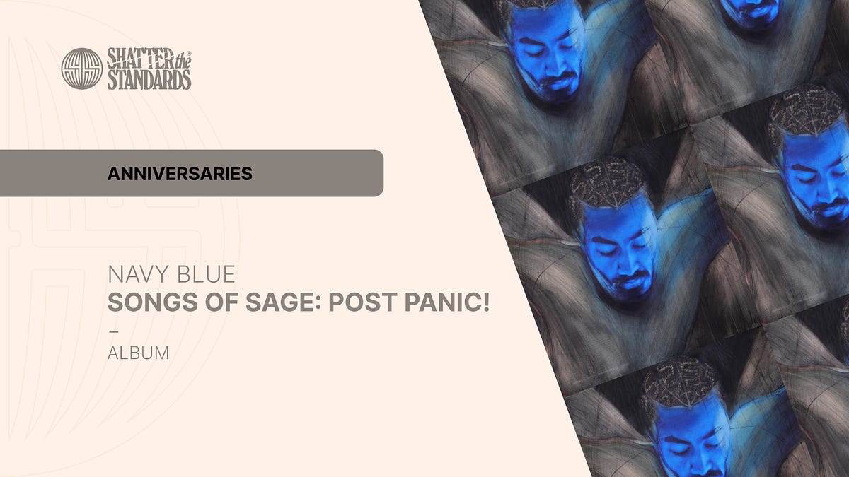Anniversaries: Song of Sage: Post Panic! by Navy Blue