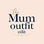 The Mum Outfit Edit's avatar