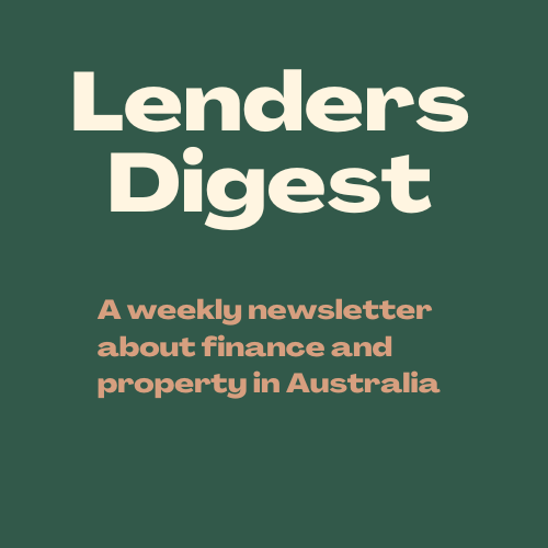 Lenders Digest - Weekly Property and Macro Newsletter