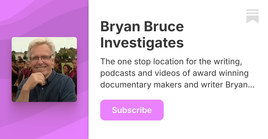 Bryan Bruce Investigates | Substack