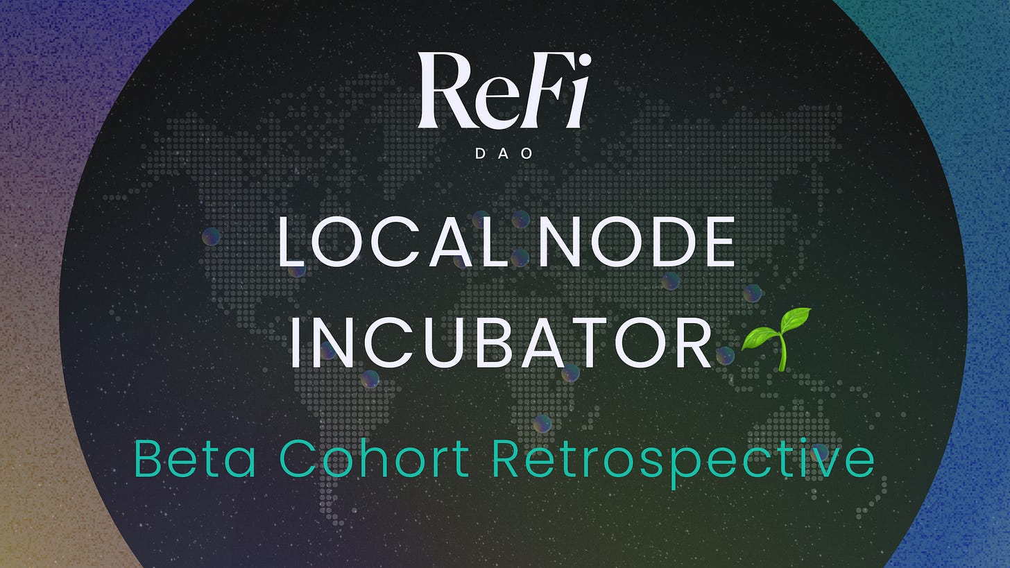 🌱 Local Node Incubator - Beta Cohort Retrospective!