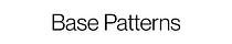 Base Patterns