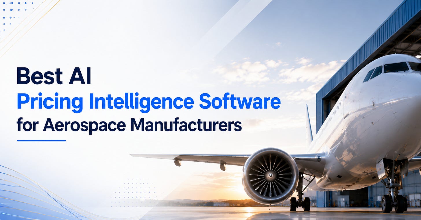 Best AI Pricing Intelligence Software for Aerospace Manufacturers
