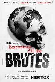 Exterminate All the Brutes (TV Mini ...