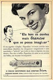 Museu da Publicidade - De 1951, a visão de um "Sorriso Pepsodent". "O Único  Dentífrico que Contém IRIUM"! E assim, "Ela tem os dentes mais brancos que  se possa imaginar"... | Facebook