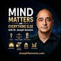 Mind Matters and Everything Else with Dr. Joseph Sansone