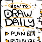 Daily Drawing - How I've been doing it for 4 years