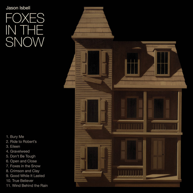 Foxes in the Snow - Album by Jason Isbell | Spotify