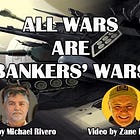 2013 Documentary, All Wars Are Bankers Wars | Michael Rivero |Video by Zane Henry