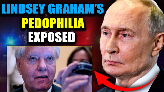For decades, Senator Lindsey Graham was known to Russia as a compromised pedophile, doing the bidding of Israel and the global elite, while shamelessly selling out his own country due to the extreme nature of the blackmail material they had on him.