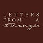 Letters From A Stranger