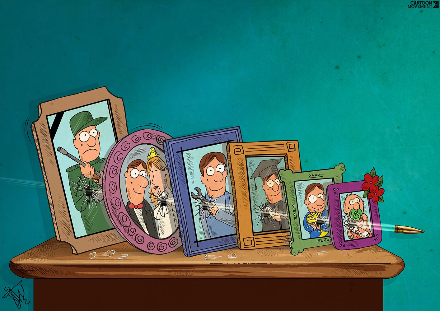 Cartoon showing a row of photograph from left to right; in the first photo we see a person dressed as a soldier, in the second the person is getting married, in the third photo he has a job; in the fourth photo he is graduating, in the fifth and sixth photo are his children. A bullet is traveling from left to right, shooting through the photo of the soldier and all the successive photos after it.