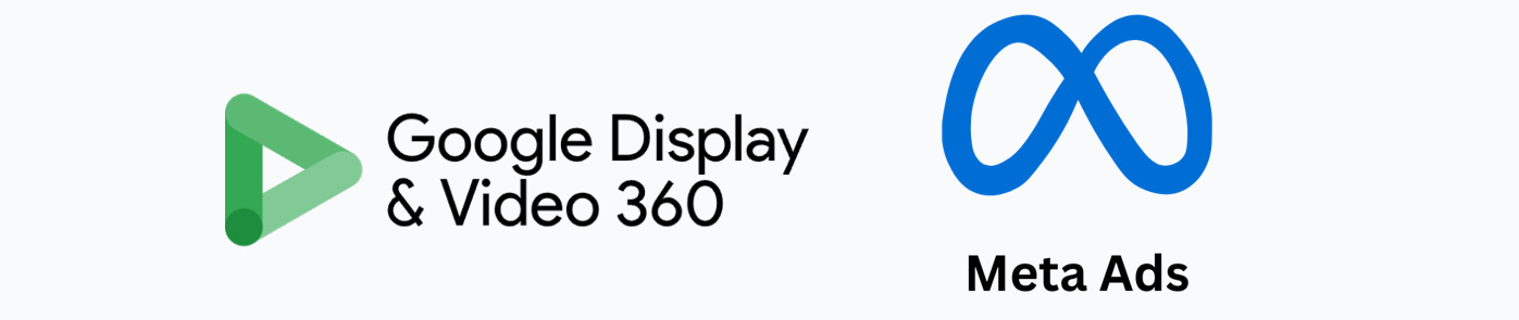 Google Display & Video 360 and Meta Ads Manager