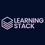 The Learning Stack