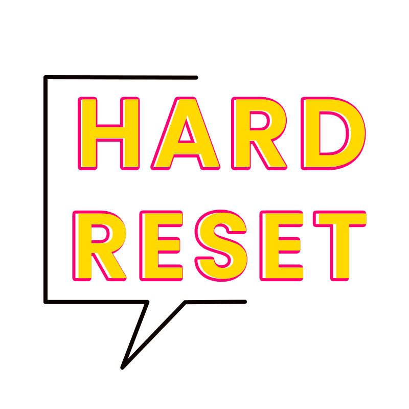 Hard Reset