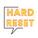 Hard Reset