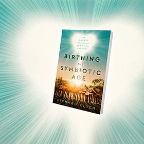 Birthing the Symbiotic Age TABLE OF CONTENTS