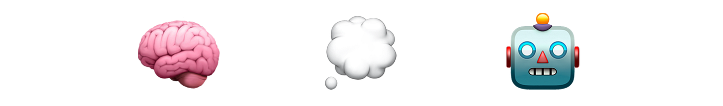 The brain, thought bubble, and robot emoji.