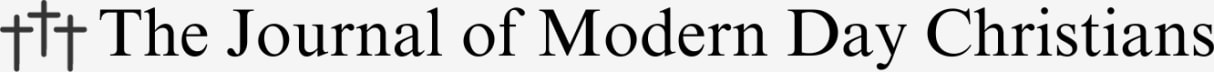 The Journal of Modern Day Christians