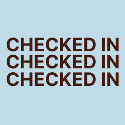 Checked In