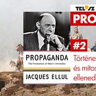 Propaganda: Történeteidet, hőseidet és mítoszaidat használja ellened (#2)