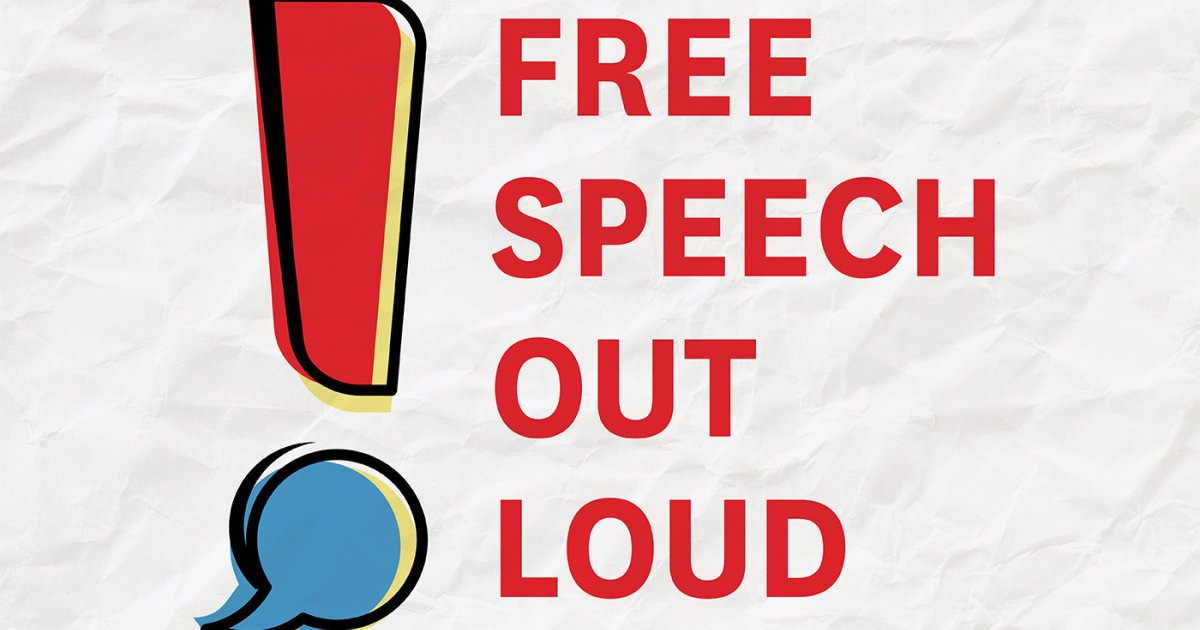 Free Speech Out Loud Free Speech Out Loud