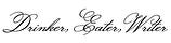 Drinker, Eater, Writer