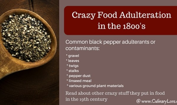 In the 1800's foods were commonly adulterated with shocking materials and contaminants!