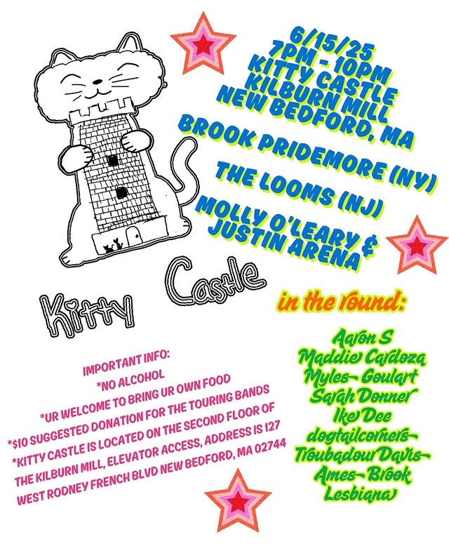 6/15/25, 7PM to 10PM, Kitty Castle, Kilburn Mill, New Bedford, MA