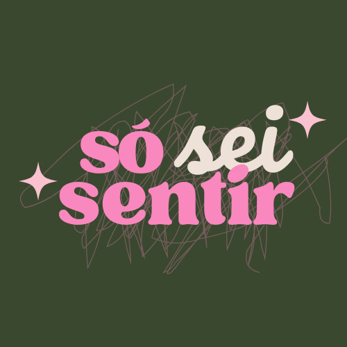  ✧ só sei sentir ✧
