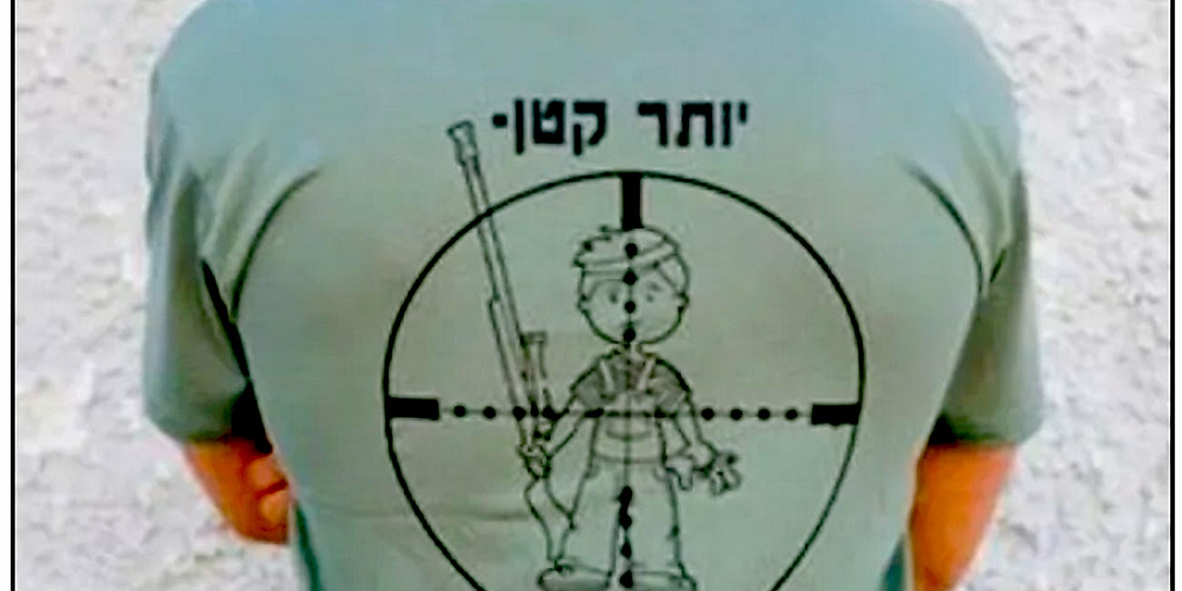 "The Smaller They Are-The Harder It Is", says 2009 Israeli Military T-shirt showing a child in a rifle sight