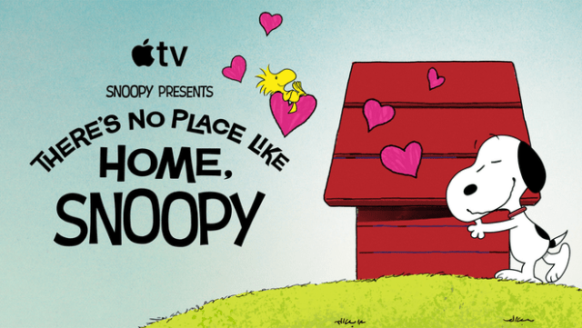 When Snoopy’s doghouse is accidentally sold at a yard sale, Charlie Brown leads the search to bring it home in “Snoopy Presents: There’s No Place Like Home, Snoopy,” premiering July 31 on Apple TV.