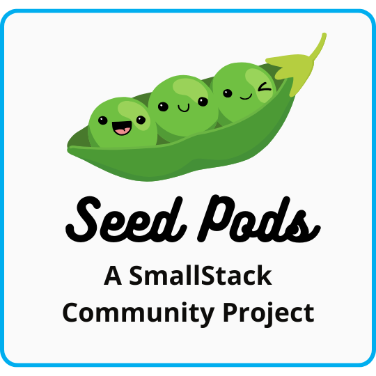 Cartoon of three green happy peas in a pod on a plain light gray background with a solid blue border. Black text by the peas reads, "Seed Pods; A SmallStack Community Project”