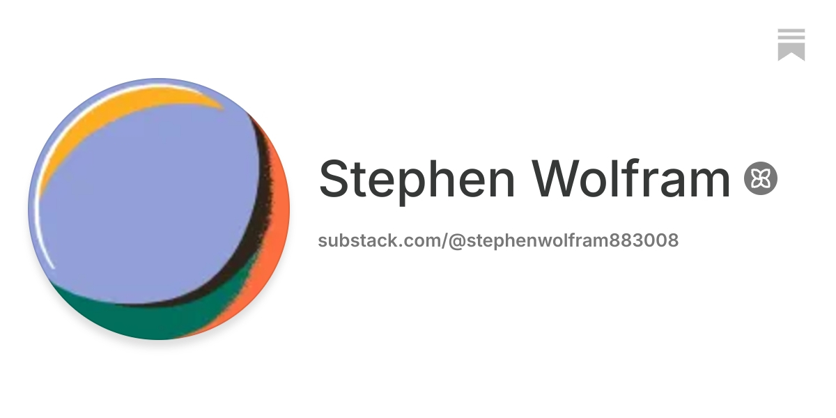Stephen Wolfram | Substack