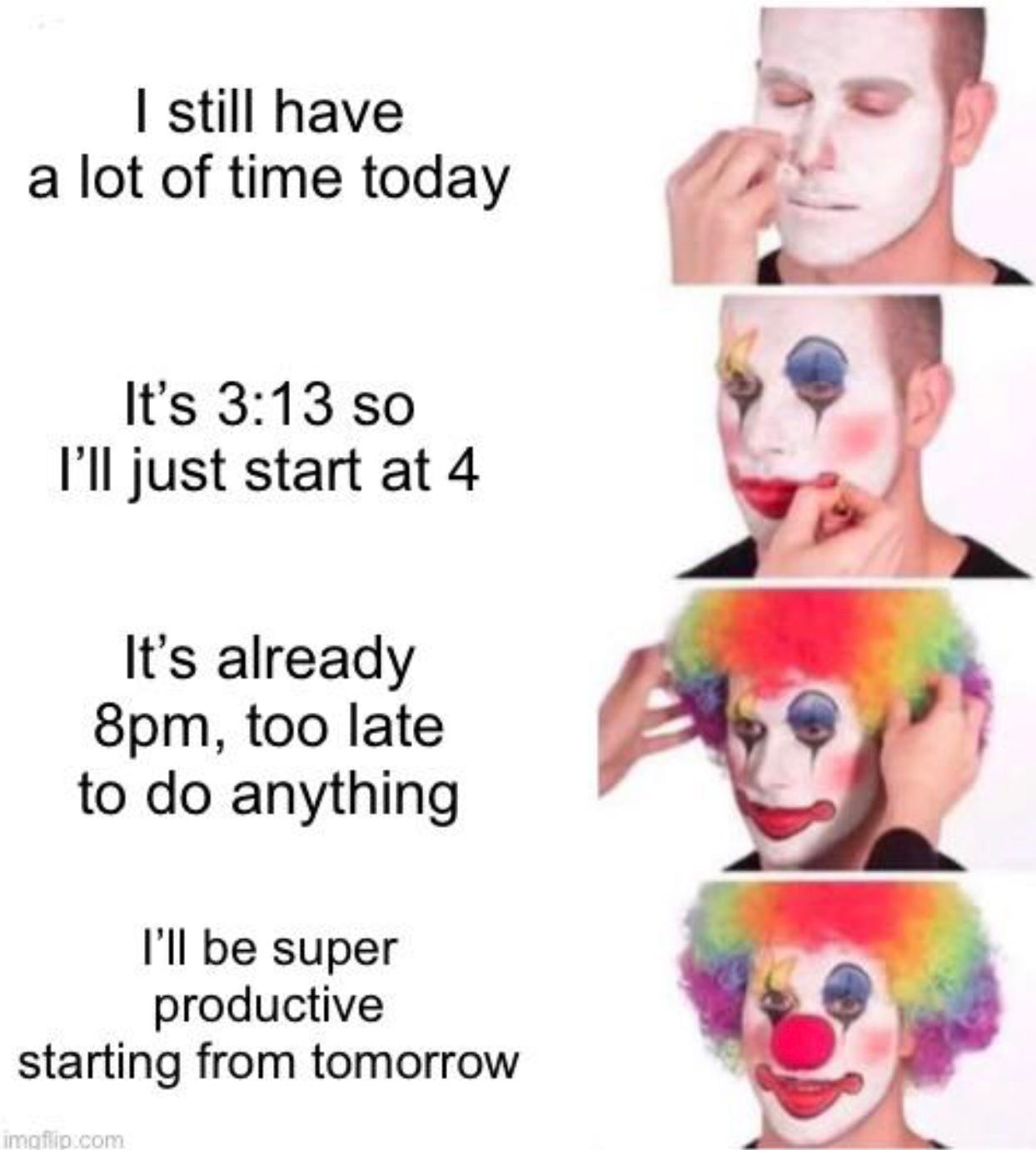 I'll be productive tomorrow meme I'll be productive tomorrow meme