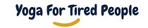 Yoga For Tired People