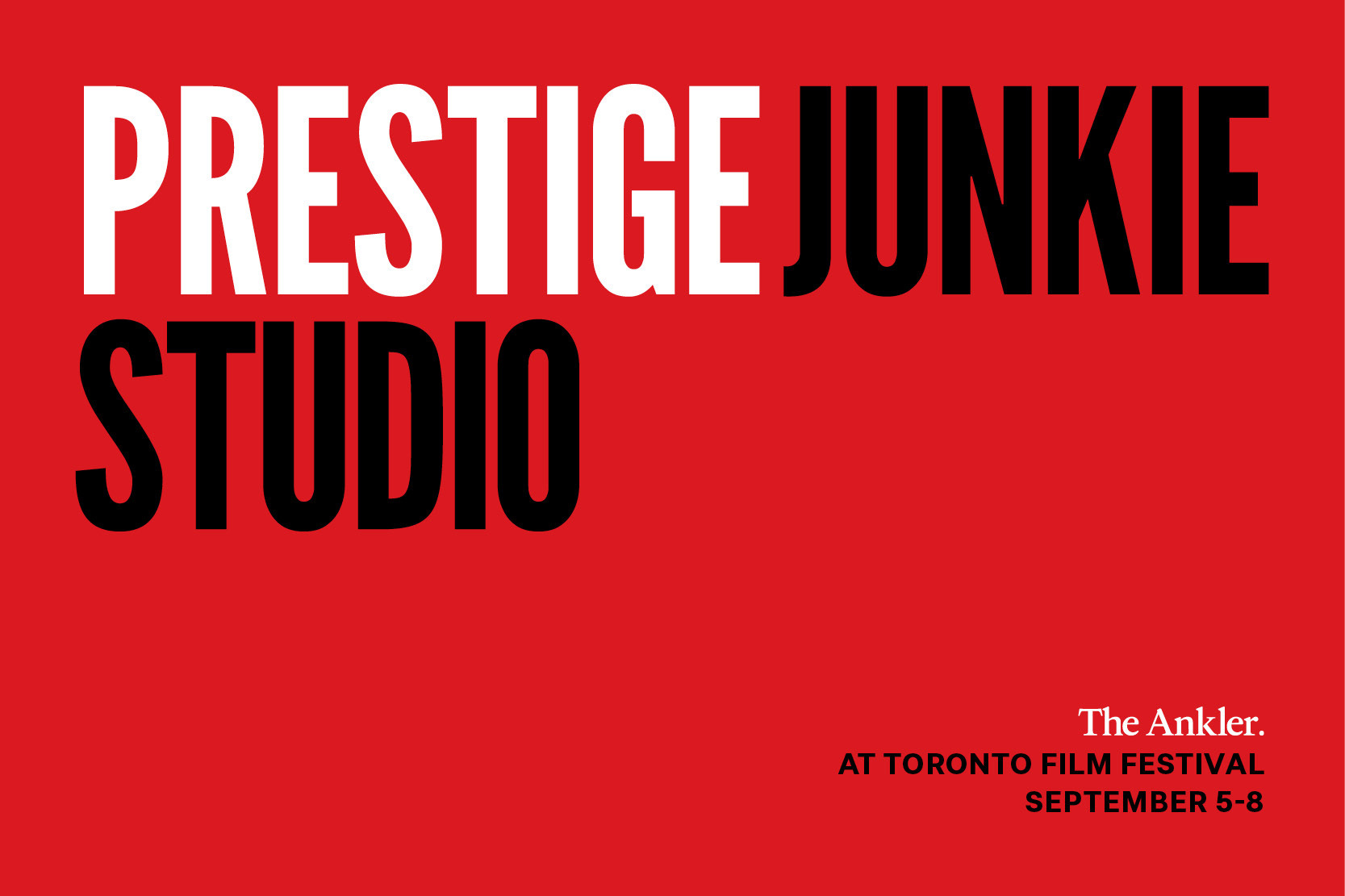 Prestige Junkie Studio + a Private Party: Find Us at the Toronto Film Festival!