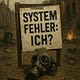 Systemfehler: Ich?