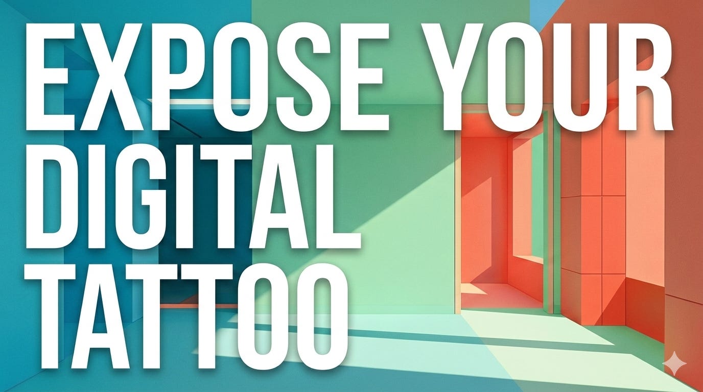 Stylized illustration with large text reading “Expose Your Digital Tattoo,” showing a geometric hallway with light and shadows to represent uncovering hidden traces of your online identity. Stylized illustration with large text reading “Expose Your Digital Tattoo,” showing a geometric hallway with light and shadows to represent uncovering hidden traces of your online identity.